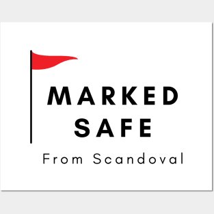 Safe from Scandoval Posters and Art